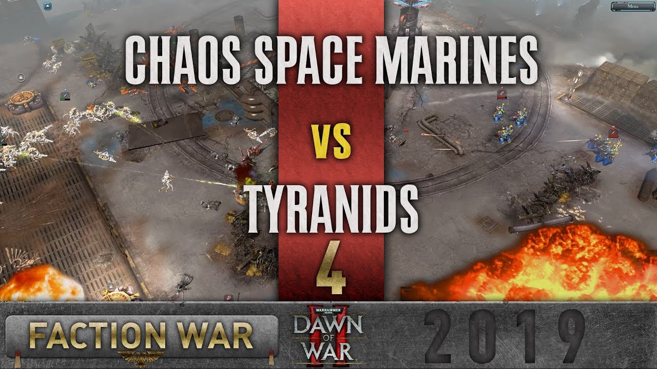 Dawn of War 2 - Faction Wars 2019 | Chaos Space Marines vs Tyranids #4 ...