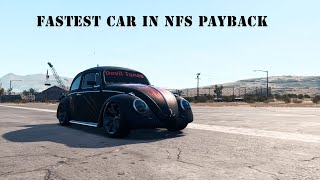 Need For Speed Payback  Fastest car in the game (Vw Beetle)