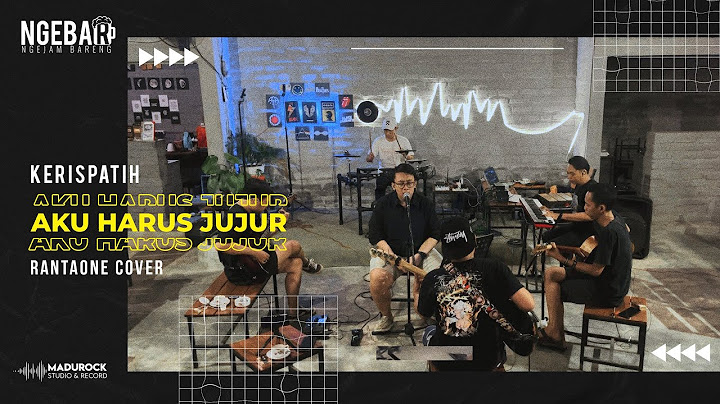 #NGEBAR | Kerispatih - Aku Harus Jujur (Rantaone - Cover) | Live Session with Madurock Band