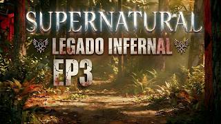SUPERNATURAL RPG | EP 03 – LINHAGEM INFERNAL