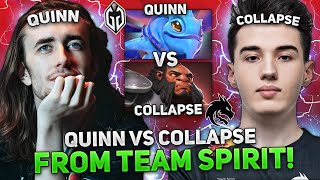 QUINN vs COLLAPSE from TEAM SPIRIT! | HARD GAME for QUINN plays on PUCK DOTA 2!