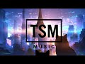 Starlight Glow 　　TSM music | DancePOP | EDM | Techno | No Copyright Music