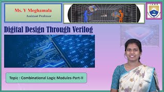 Combinational Logic Modules Part II by Ms. Y Meghamala