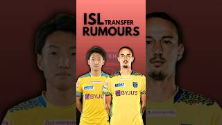 ? ISL New Transfers and Rumours. 2024-25 Indian Super League.