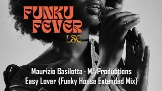 Maurizio Basilotta · MF Productions - Easy Lover (Funky House Extended Mix)