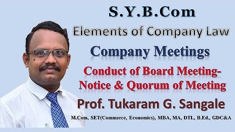 SYBCom Sem IV Conduct of Board Meeting Notice and Quorum of Meeting