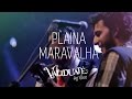 Plaina Maravalha - DVD Validuaté ao vivo