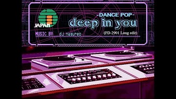 deep in you / dj nagureo (FD-2901 Long edit) [music only]