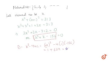 The sum of square of two consecutive natural no is 313. Find the numbers.