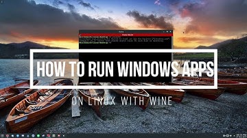 Run Windows Games/Applications and (.exe) files on linux.