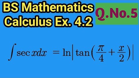 BS Math Calculus Exercise 4.2 Question No. 5 S.M Yusuf Techniques of Integration Urdu Hindi