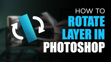 How to Rotate a Layer in Photoshop - Incredibly Explained!
