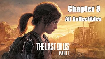 The Last Of Us Part 1 Chapter 8 The University 100% Walkthrough (All Collectibles) [PS5/PC]