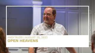 Open Heavens | Andy Rudd | Global Harvest Church