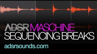 Maschine 2 - Realistic Sequencing with Breaks - How To Tutorial