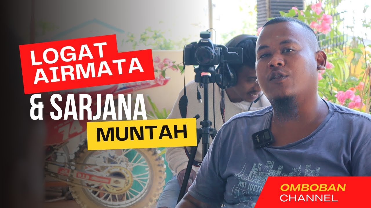 LOGAT AIRMATA & SARJANA MUNTAH