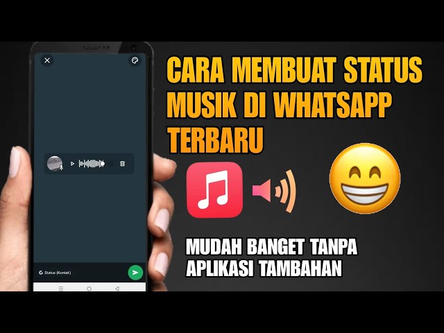 2 Cara Membuat Status Musik Di Whatsapp 2024 class=