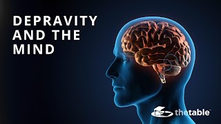 Depravity and the Mind - Thomas Dunham, Rankin Wilbourne, Lanier Burns