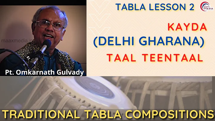 Tabla lesson 2 ll Kayda (Delhi Gharana) by Pt. Omkarnath Gulvady ll TRADITIONAL TABLA COMPOSITIONS