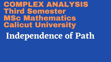 Video-58|Independence of Path Theorem|Third Semester MSc Complex Analysis| Calicut university