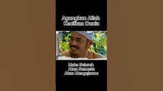 AGUNGKAN ALLAH KECILKAN DUNIA