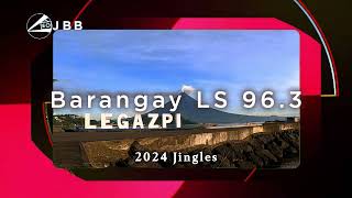 Barangay LS 96.3 Legazpi 2024 Jingles
