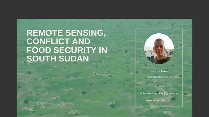 Remote sensing, Conflict and Food Security in Sout...