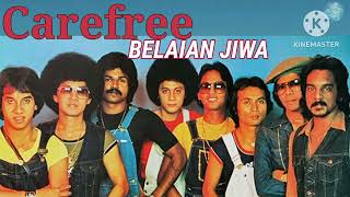 CAREFREE-Belaian Jiwa