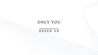 Only you speed up