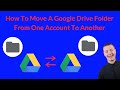How To Move A Google Drive Folder From One Account To Another 