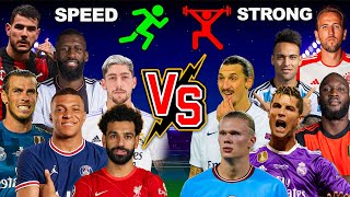 Speed Footballers 🆚 Strong Footballers 🔥🤯 ULTRA VS 🔥😱 (Ronaldo, Mbappe, Haaland, Salah)