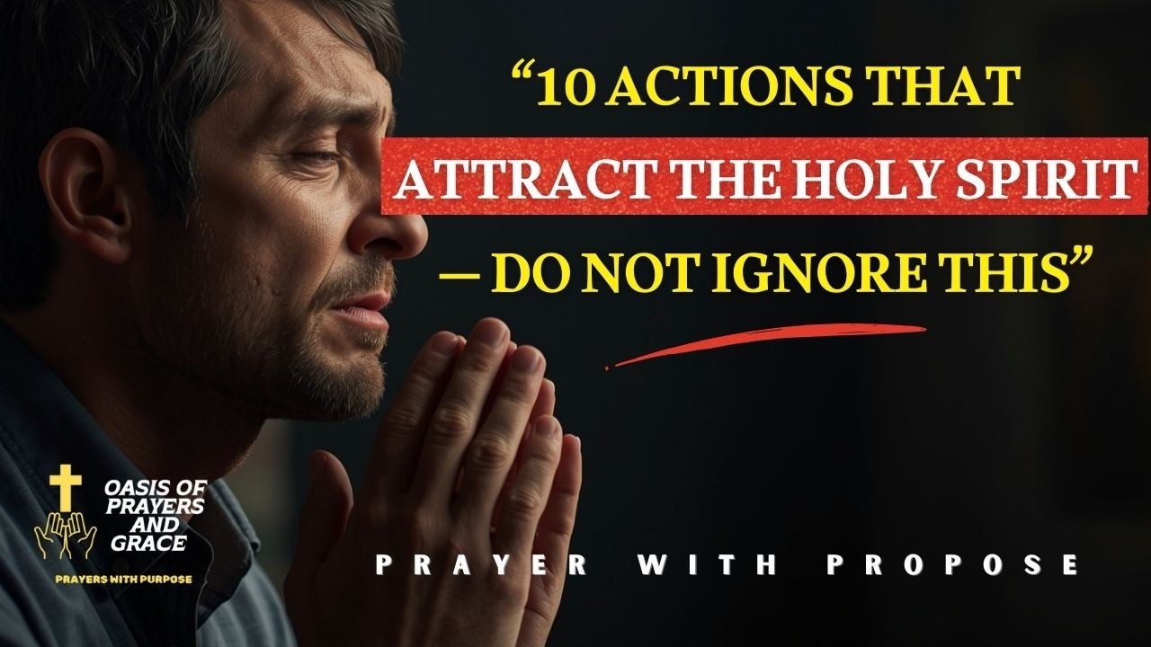 10 Simple Actions That Attract the Holy Spirit and Unlock Your ...