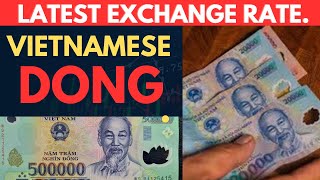 Vietnamese Dong Exchange Rate / vietnamese dong update / vietnamese dong value / USD / iraqi dinar