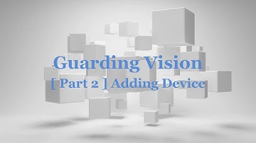 [ CYTE ] Guarding Vision Part2 - Adding Devices