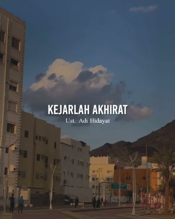 Story wa Kejarlah Akhirat || Ust.Adi Hidayat ||#shorts