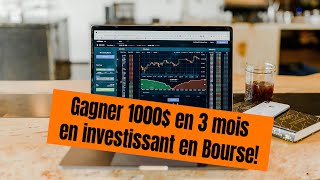 INVESTIR en BOURSE, comment j'ai gagné $1000 en 3 mois!