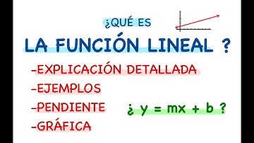 ¿Qué es LA FUNCIÓN LINEAL? l Explicación sencilla l La pendiente l Ejemplos l Gráfica