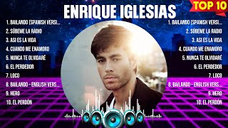 Enrique Iglesias Greatest Hits Full Album ▶️ Top Songs Full Album ▶️ Top 10 Hits of All Time
