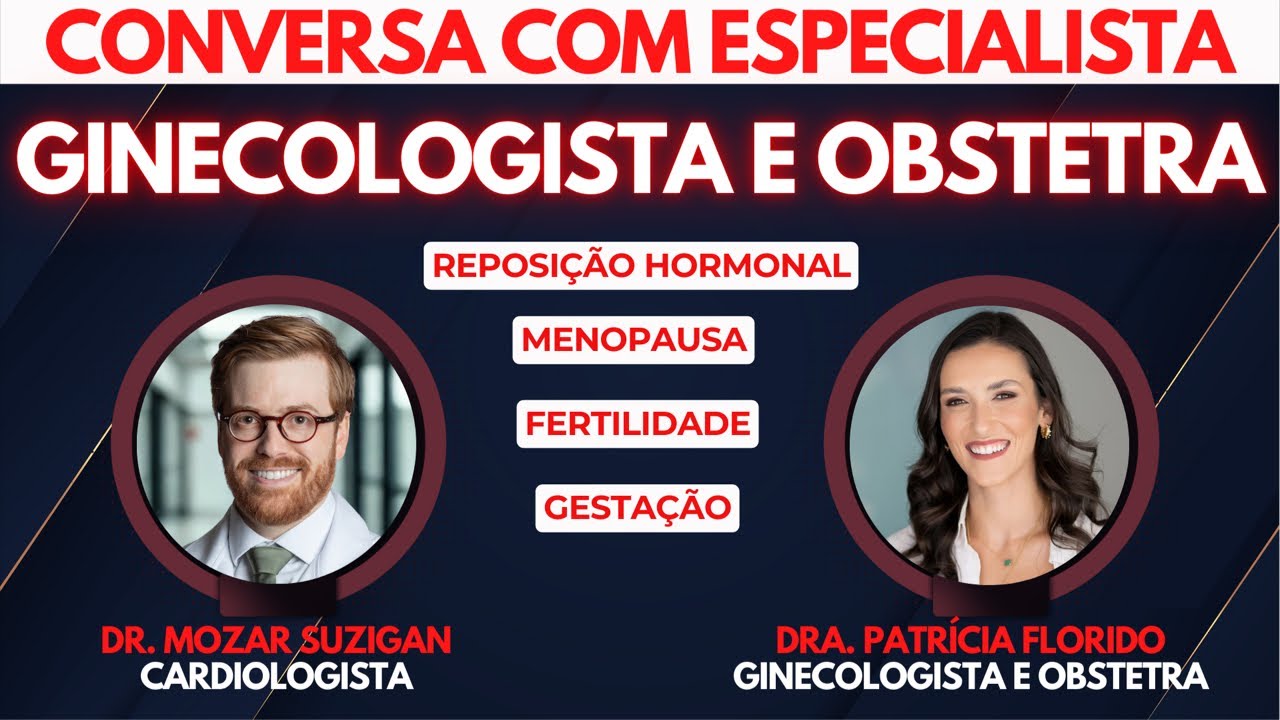MENOPAUSA, REPOSIÇÃO HORMONAL, GESTAÇÃO e FERTILIDADE: Conversa com Ginecologista!