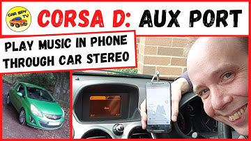 Vauxhall Corsa D Tips: How To Use AUX Port (Play Music From Phone Through Car Stereo)