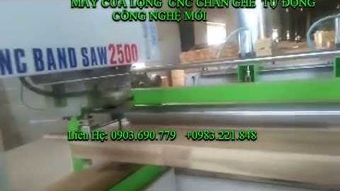 MÁY CƯA  LỌNG CNC CHÂN GHẾ TỰ ĐỘNG- CÔNG NGHỆ MỚI- CÔNG TY THÀNH DANH: LH-0903.690.779