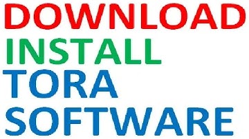 Download Install Tora Software