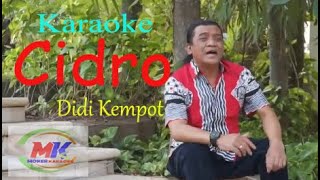 DIDI KEMPOT CIDRO Karaoke