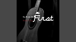 You Broke Me First
