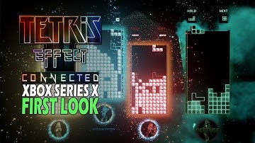 Tetris Effect Connected First Look Xbox Series X