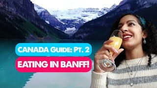 BEST RESTAURANTS IN BANFF! | Canada Travel Guide 02