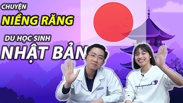 Tâm Sự Niềng Răng Của Cô Nàng Du Học Sinh Nhật Bản | Bác Sĩ Nam Bùi Vinalign