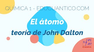 El átomo y teoría de dalton