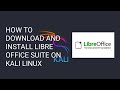How to download | install | Libre office Suite on Kali Linux? Complete installation!