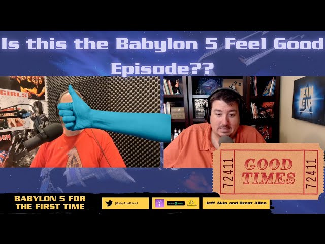 PREVIEW for Babylon 5 Believers - Babylon 5's Feel Good Episode! 